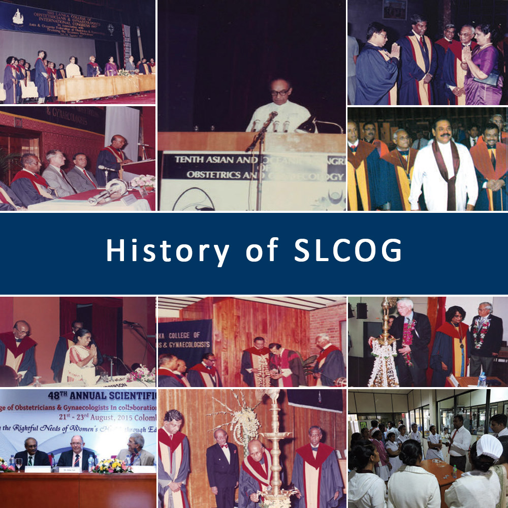 History of Sri Lanka College of Obstetricians and Gynaecologists History of Sri Lanka College of Obstetricians and Gynaecologists